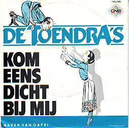 VINYLSINGLE * DE TOENDRA'S * KOM EENS DICHT BIJ MIJ * - 1