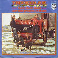 VINYLSINGLE * TRUCKER JOE  * DUCK, DUCK, DUCK, WAT DOE JE