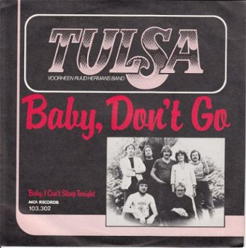 VINYLSINGLE * TULSA * BABY DON'T GO * HOLLAND 7