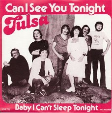 VINYLSINGLE * TULSA * CAN I SEE YOU TONIGHT * HOLLAND 7"