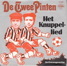 VINYLSINGLE * DE TWEE PINTEN * HET KNUPELLIED * HOLLAND 7" *