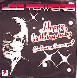 VINYLSINGLE * LEE TOWERS * HAPPY BIRTHDAY, BABY *HOLLAND 7