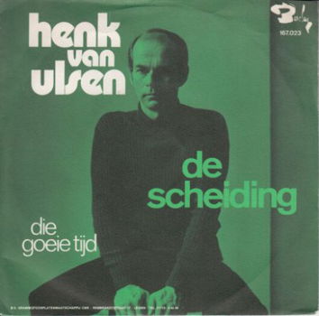 VINYLSINGLE * HENK VAN ULSEN * DE SCHEIDING * HOLLAND 7