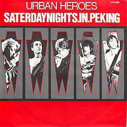 VINYLSINGLE * URBAN HEROES * SATURDAY NIGHTS IN PEKING * - 1