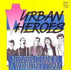 VINYLSINGLE * URBAN HEROES * NEVER CHANGE A WINNING TEAM*