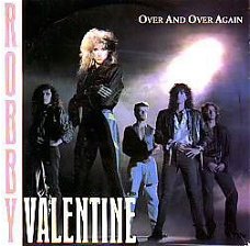 VINYLSINGLE * ROBBY VALENTINE * OVER AND OVER AGAIN *