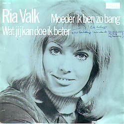 VINYLSINGLE * RIA VALK * MOEDER IK BEN ZO BANG * HOLLAND 7