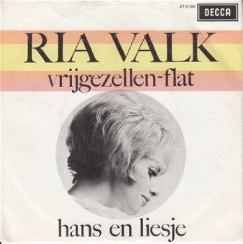 VINYLSINGLE * RIA VALK * VRIJGEZELLENFLAT * HOLLAND 7