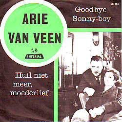 VINYLSINGLE * ARIE VAN VEEN * HUIL NIET MEER, MOEDERLIEF - 1