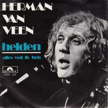 VINYL SINGLE * HERMAN VAN VEEN * HELDEN * - 1