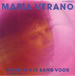 VINYLSINGLE * MARIA VERANO * WAAR BEN JE BANG VOOR * - 1