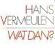 VINYLSINGLE *HANS VERMEULEN * WAT DAN ? * HOLLAND 7