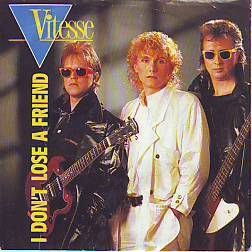 VINYLSINGLE * VITESSE * I DON'T LOOSE A FRIEND * HOLLAND 7