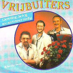 VINYLSINGLE * DE VRIJBUITERS * LIEVELING, HEB JE ME NIET - 1