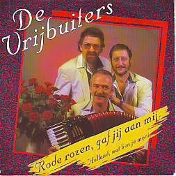 VINYLSINGLE * DE VRIJBUITERS *RODE ROZEN, GAF JIJ AAN MIJ - 1