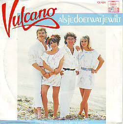 VINYLSINGLE * VULCANO * ALS JE DOET WAT JE WILT * HOLLAND 7