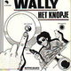 VINYL SINGLE * WALLY * HET KNOPJE * HOLLAND 7