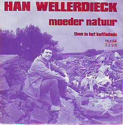 VINYLSINGLE * HAN WELLERDIECK * MOEDER NATUUR * HOLLAND 7