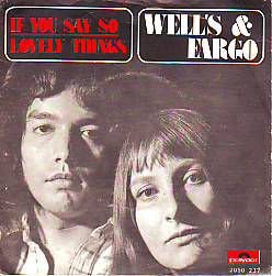 VINYLSINGLE * WELL'S & FARGO * IF YOU SAY SO * HOLLAND 7