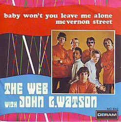 VINYLSINGLE * THE WEB * BABY WON'T YOU LEAVE ME ALONE * - 1