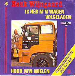 VINYLSINGLE * HENK WIJNGAARD * IK HEB M'N WAGEN VOLGELADE - 1