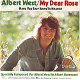 VINYLSINGLE * ALBERT WEST * MY DEAR ROSE * HOLLAND 7