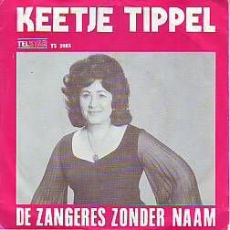 VINYLSINGLE * ZANGERES ZONDER NAAM * KEETJE TIPPEL * - 1