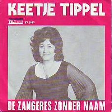 VINYLSINGLE * ZANGERES ZONDER NAAM * KEETJE TIPPEL *