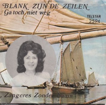 VINYL SINGLE * ZANGERES ZONDER NAAM *BLANK ZIJN DE ZEILEN - 1