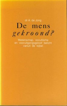 A. de Jong; De mens gekroond? - 1