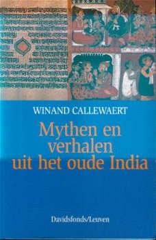 Winand Callewaert ; Mythen en verhalen uit het oude India - 1