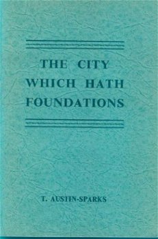 T.Austin-Sparks; The city which has foundations - 1