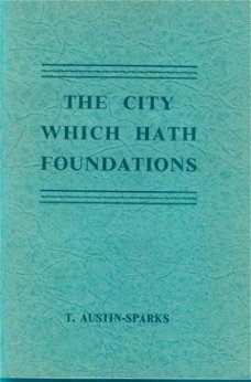 T.Austin-Sparks; The city which has foundations