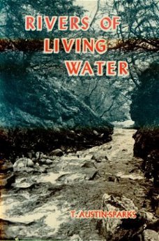 T.Austin -Sparks; Rivers of living water