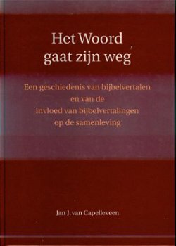 Jan J. van Capelleveen; He woord gaat zijn weg - 1