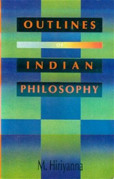 M. Hiriyanna; Outlines of Indian Philosophy - 1