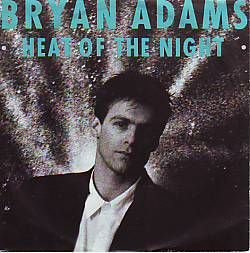 VINYLSINGLE * BRYAN ADAMS * HEAT OF THE NIGHT * GERMANY - 1