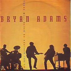 VINYLSINGLE  * BRYAN ADAMS  * THERE WILL NEVER BE ANOTH *