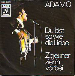 VINYLSINGLE * ADAMO * DU BIST SO WIE DIE LIEBE * GERMANY - 1