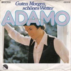 VINYLSINGLE * ADAMO * GUTEN MORGEN SCHONES WETTER - 1