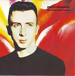 VINYLSINGLE * MARC ALMOND * THE DESPERATE HOURS * GERMANY - 1