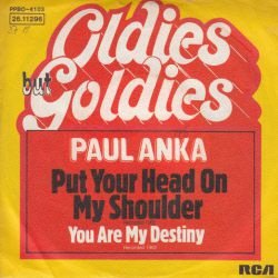 VINYLSINGLE * PAUL ANKA * PUT YOUR HEAD ON MY SHOULDER * - 1