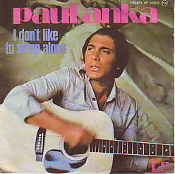 VINYLSINGLE * PAUL ANKA* I DON'T LIKE TO SLEEP ALONE *FRANCE - 1