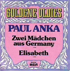 VINYLSINGLE * PAUL ANKA * ZWEI MÄDCHEN AUS GERMANY * - 1