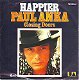 VINYLSINGLE * PAUL ANKA * HAPPIER * GERMANY 7