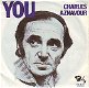 VINYLSINGLE * CHARLES AZNAVOUR * YOU * GERMANY 7