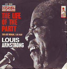 VINYLSINGLE * LOUIS ARMSTRONG * THE LIFE OF THE PARTY  *