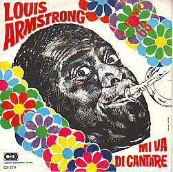 VINYLSINGLE * LOUIS ARMSTRONG * MI VA DI CANTARE * ITALY 7