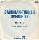 VINYLSINGLE * BACHMANN TURNER OVERDRIVE * HEY YOU * - 1 - Thumbnail