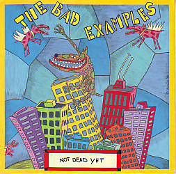 VINYLSINGLE * BAD EXAMPLES * NOT DEAD YET * HOLLAND 7